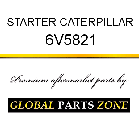 STARTER CATERPILLAR 6V5821