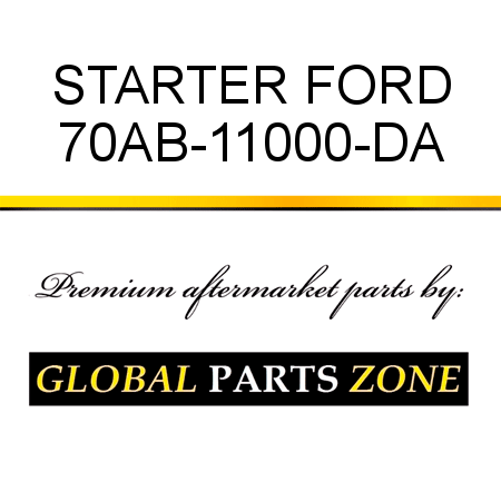 STARTER FORD 70AB-11000-DA