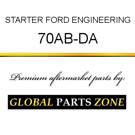 STARTER FORD ENGINEERING 70AB-DA