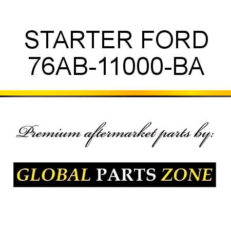 STARTER FORD 76AB-11000-BA