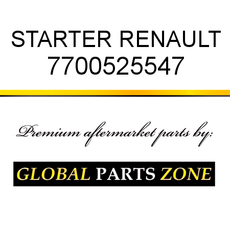 STARTER RENAULT 7700525547