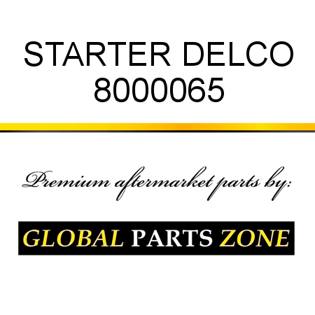 STARTER DELCO 8000065