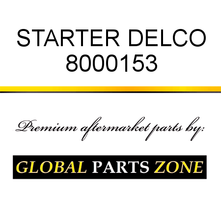STARTER DELCO 8000153