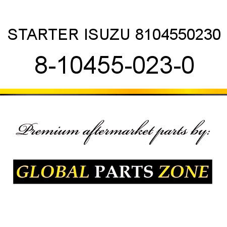 STARTER ISUZU 8104550230 8-10455-023-0