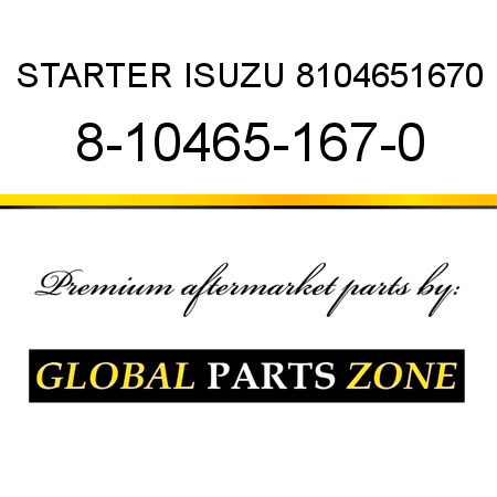STARTER ISUZU 8104651670 8-10465-167-0