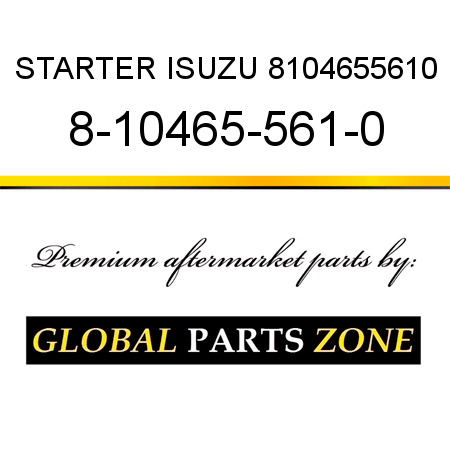 STARTER ISUZU 8104655610 8-10465-561-0