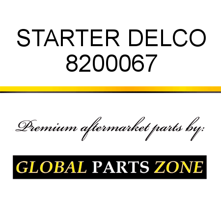 STARTER DELCO 8200067