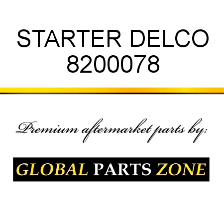STARTER DELCO 8200078