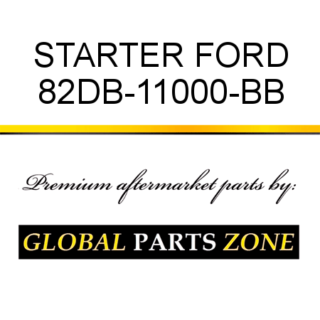 STARTER FORD 82DB-11000-BB