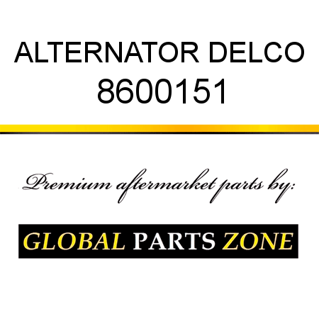 ALTERNATOR DELCO 8600151