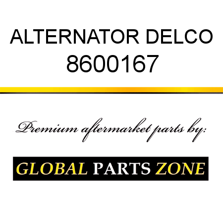 ALTERNATOR DELCO 8600167