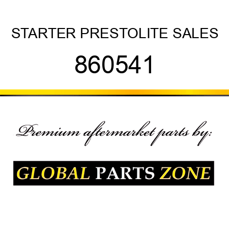 STARTER PRESTOLITE SALES 860541