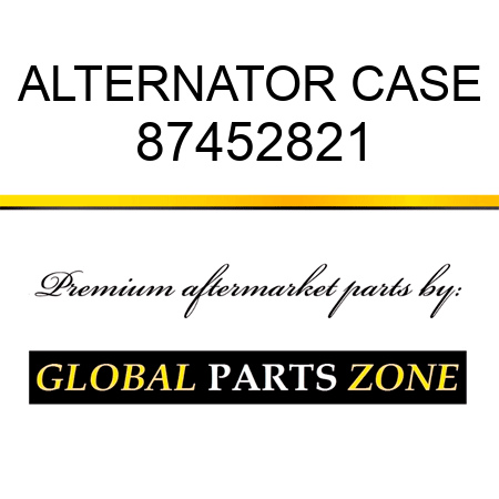 ALTERNATOR CASE 87452821