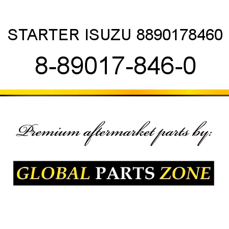 STARTER ISUZU 8890178460 8-89017-846-0