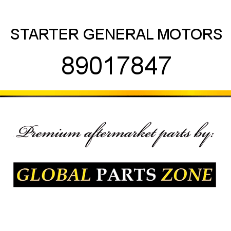 STARTER GENERAL MOTORS 89017847
