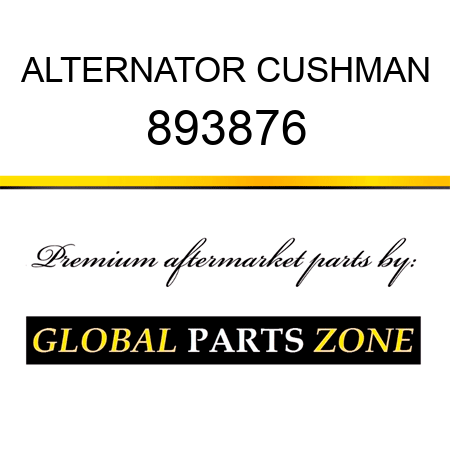 ALTERNATOR CUSHMAN 893876