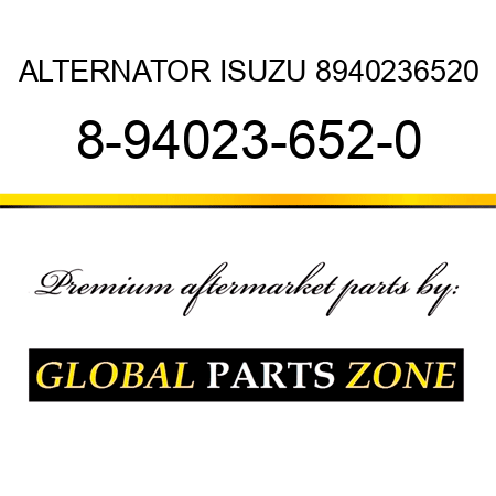 ALTERNATOR ISUZU 8940236520 8-94023-652-0