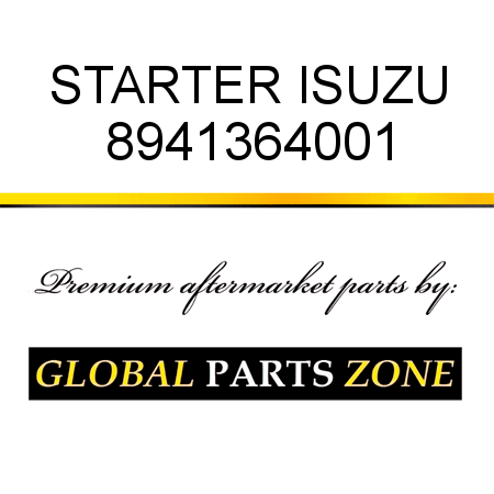 STARTER ISUZU 8941364001