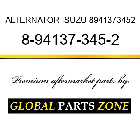 ALTERNATOR ISUZU 8941373452 8-94137-345-2