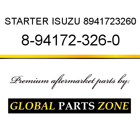STARTER ISUZU 8941723260 8-94172-326-0