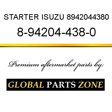 STARTER ISUZU 8942044380 8-94204-438-0