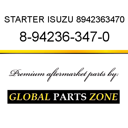 STARTER ISUZU 8942363470 8-94236-347-0