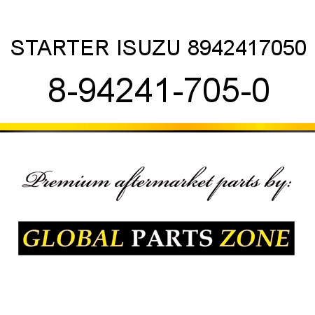 STARTER ISUZU 8942417050 8-94241-705-0