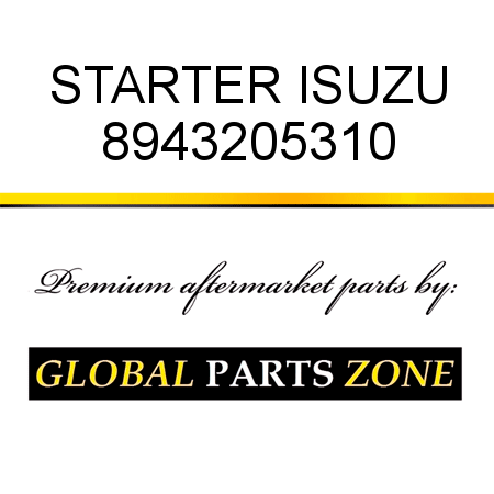 STARTER ISUZU 8943205310