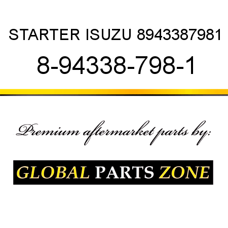 STARTER ISUZU 8943387981 8-94338-798-1