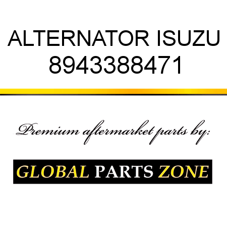 ALTERNATOR ISUZU 8943388471