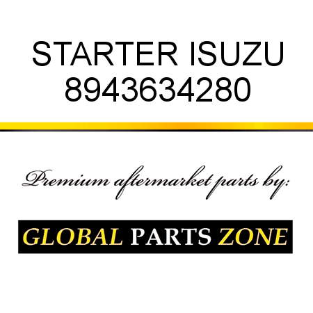 STARTER ISUZU 8943634280