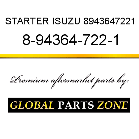 STARTER ISUZU 8943647221 8-94364-722-1