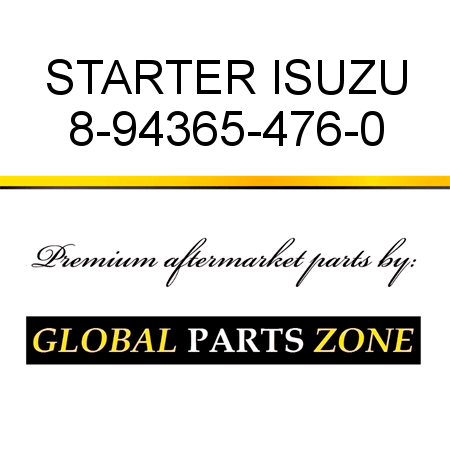 STARTER ISUZU 8-94365-476-0