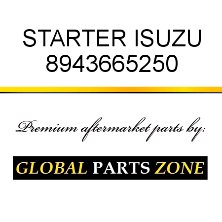 STARTER ISUZU 8943665250