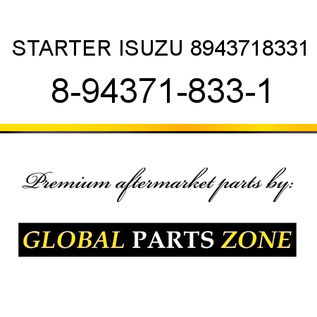 STARTER ISUZU 8943718331 8-94371-833-1