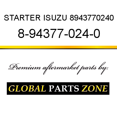 STARTER ISUZU 8943770240 8-94377-024-0