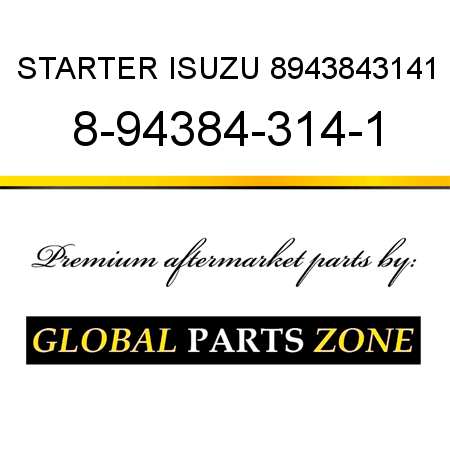 STARTER ISUZU 8943843141 8-94384-314-1