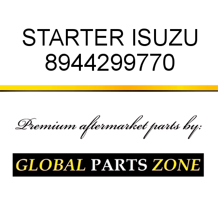 STARTER ISUZU 8944299770