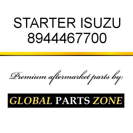 STARTER ISUZU 8944467700