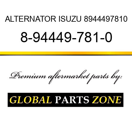 ALTERNATOR ISUZU 8944497810 8-94449-781-0