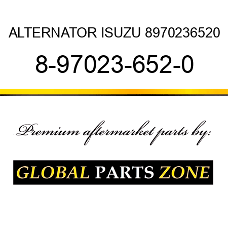 ALTERNATOR ISUZU 8970236520 8-97023-652-0