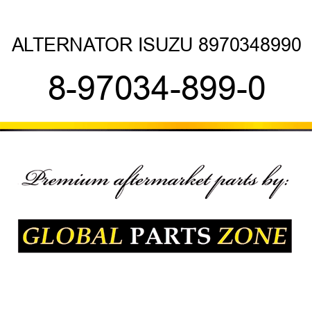 ALTERNATOR ISUZU 8970348990 8-97034-899-0