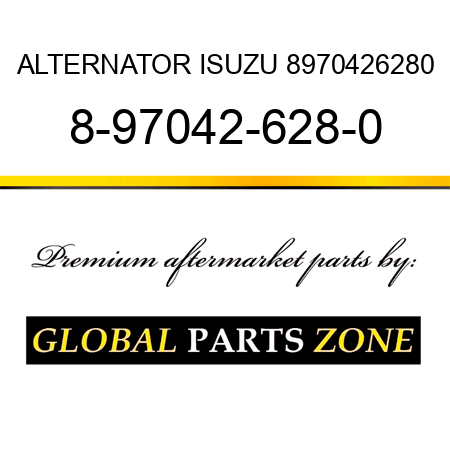 ALTERNATOR ISUZU 8970426280 8-97042-628-0