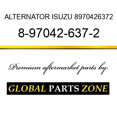 ALTERNATOR ISUZU 8970426372 8-97042-637-2