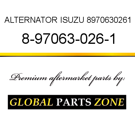 ALTERNATOR ISUZU 8970630261 8-97063-026-1
