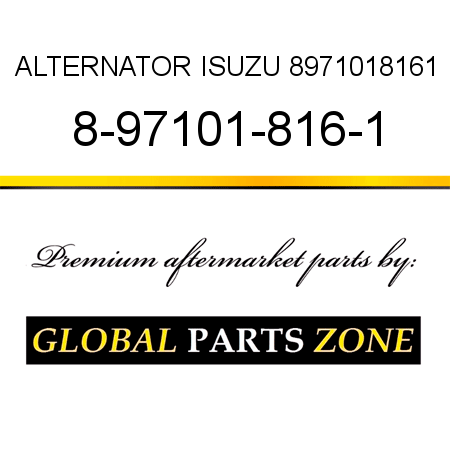 ALTERNATOR ISUZU 8971018161 8-97101-816-1
