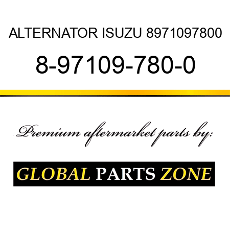 ALTERNATOR ISUZU 8971097800 8-97109-780-0