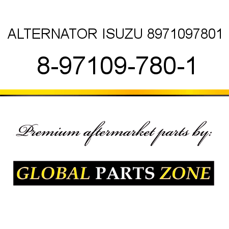 ALTERNATOR ISUZU 8971097801 8-97109-780-1