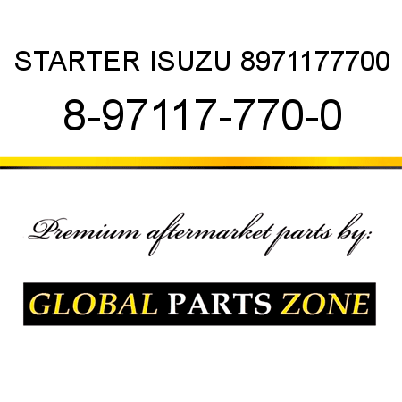 STARTER ISUZU 8971177700 8-97117-770-0