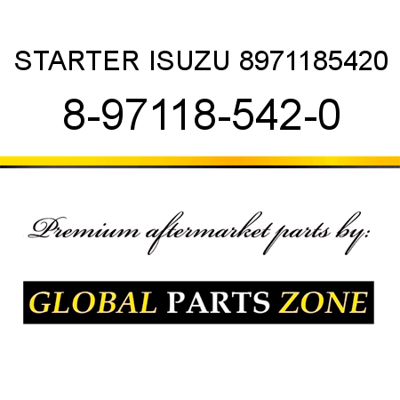 STARTER ISUZU 8971185420 8-97118-542-0